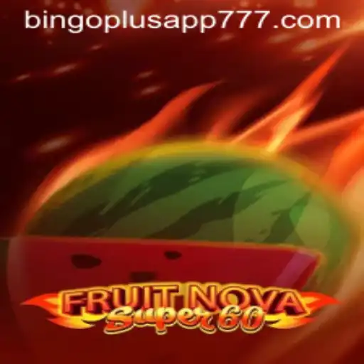 Exploring the Thrilling World of FruitNovaSuper60 and Bingoplus App