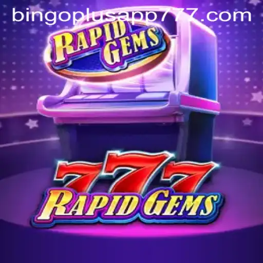 Discovering RapidGems777 and the Bingoplus App: A Unique Gaming Experience