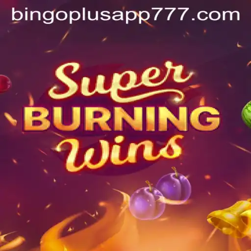 Discovering the Thrills of SuperBurningWins on the BingoPlus App